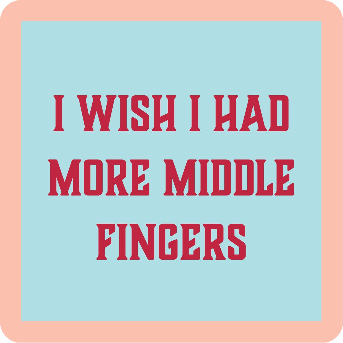 COASTER Middle Fingers