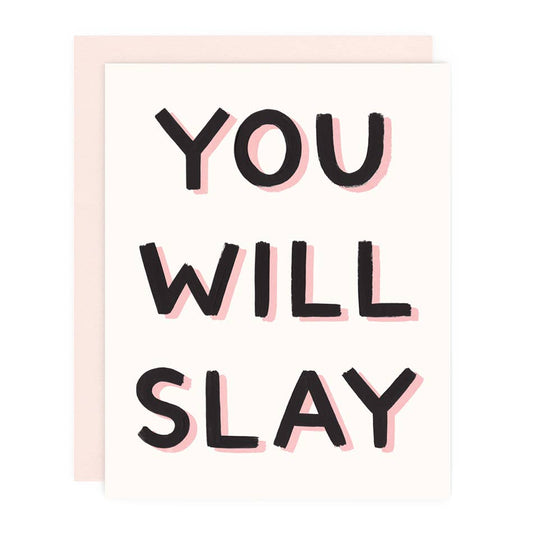 You Will Slay Greeting Card by Girl w/ Knife
