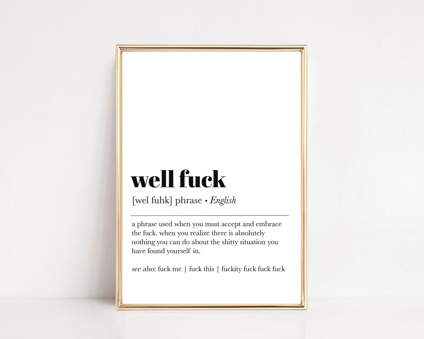 Well Fuck Definition Art Print