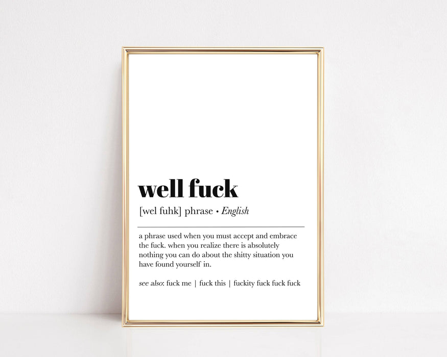 Well Fuck Definition Art Print