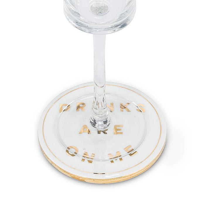 Drinks are on Me Coaster