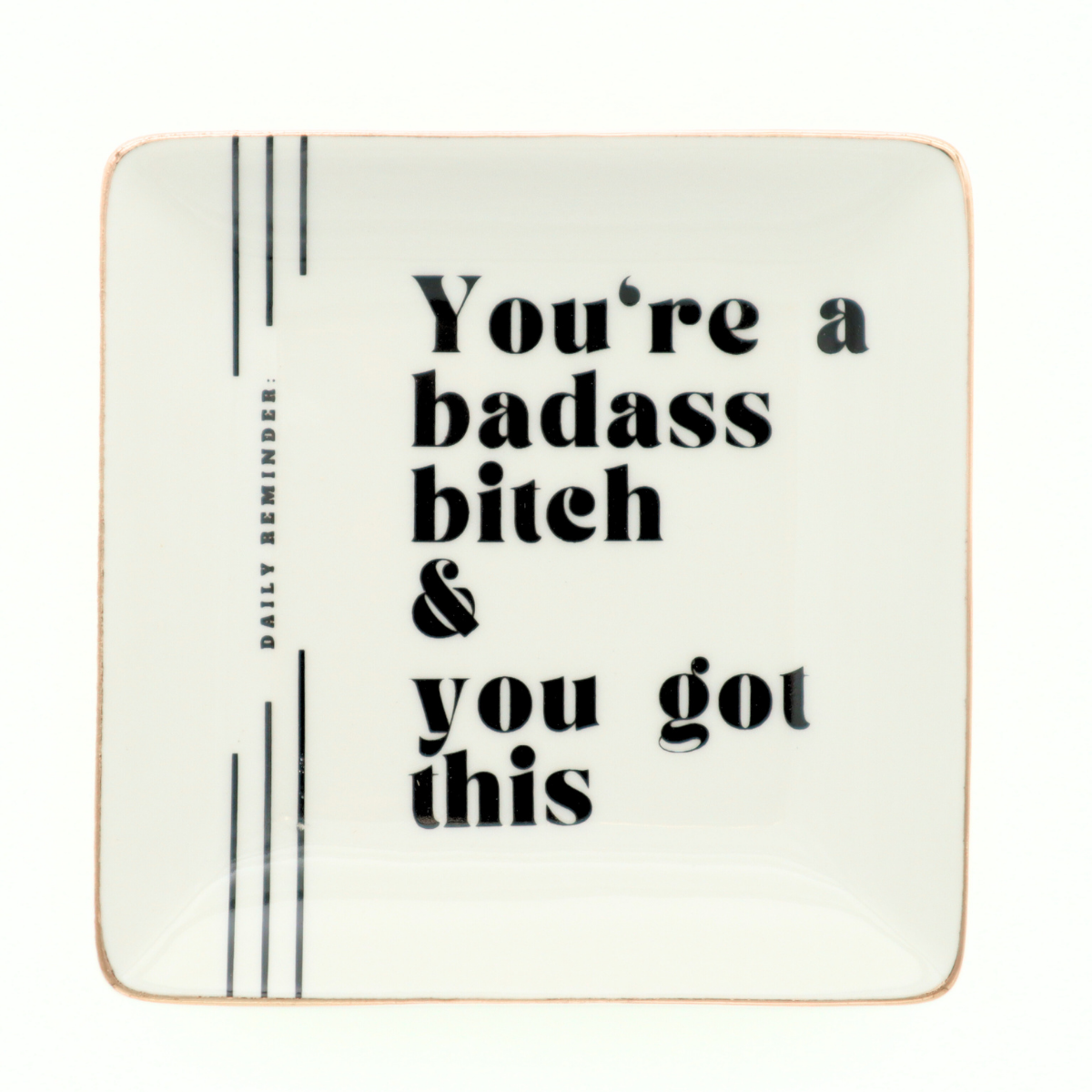 You're A Badass Bitch Trinket Tray