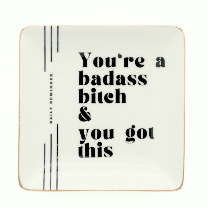 You're A Badass Bitch Trinket Tray