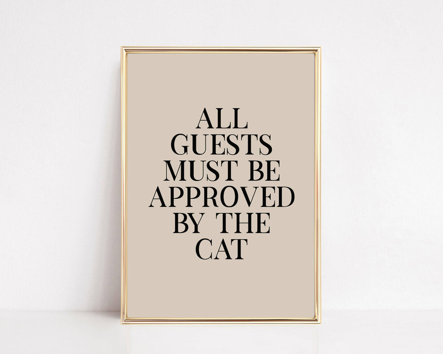All Guests Must Be Approved- 8x10