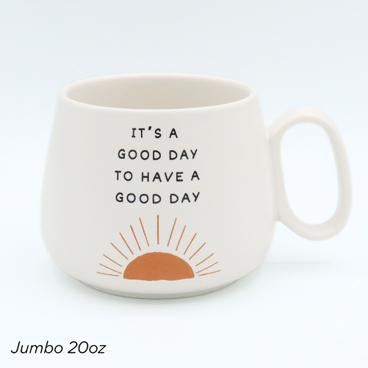 Jumbo Cappuccino Mug It's a Good Day