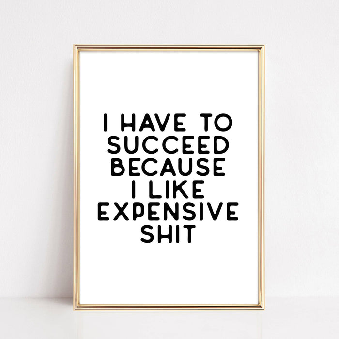 Expensive Shit Wall Art Print
